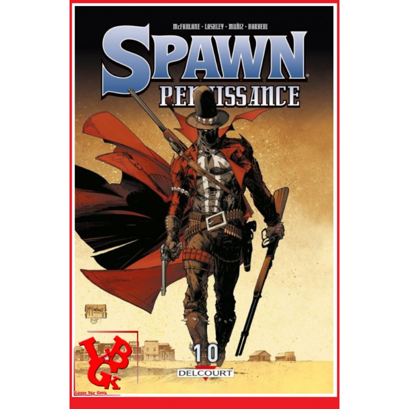 SPAWN Renaissance 10 (Avr 2022) Vol. 10 / MacFarlane - Delcourt Comics little big geek 9782413046400 - LiBiGeek