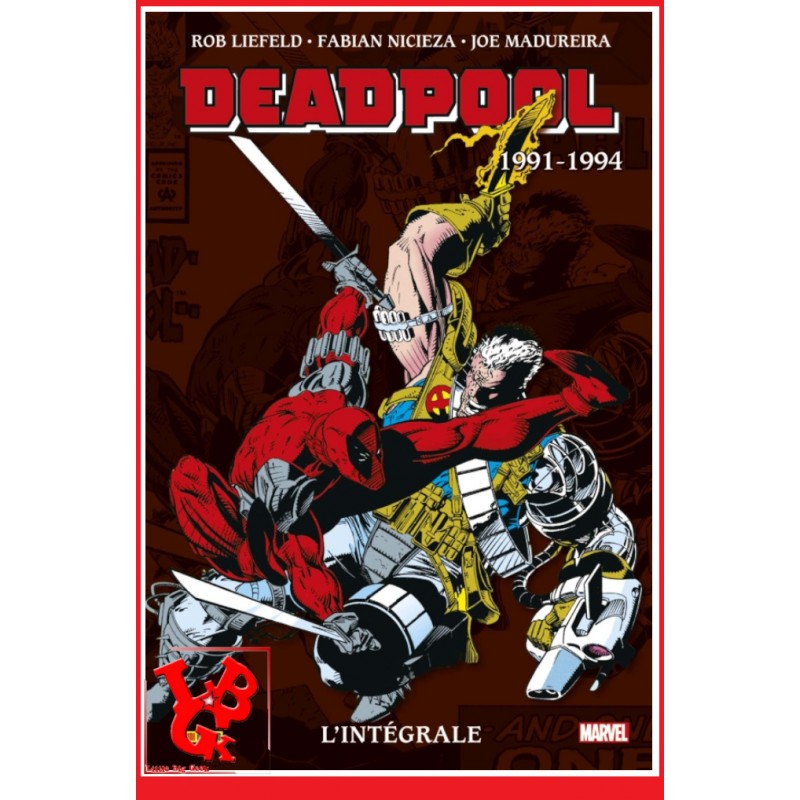 DEADPOOL Intégrale 1 (Décembre 2022) Vol. 01 / 1991 - 94 par Panini Comics little big geek 9791039110983 - LiBiGeek