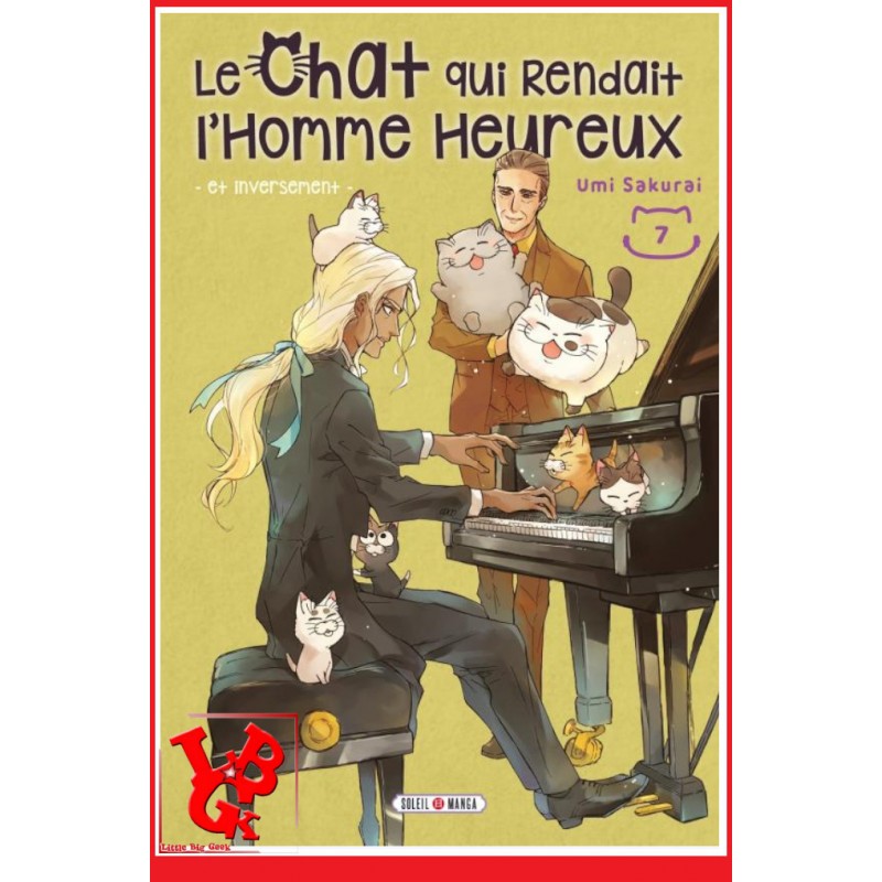 Le Chat qui rendait l'Homme heureux et Inversement 7 (Mars 2023) Vol. 07 - Seinen par Soleil Manga little big geek 9782302098237
