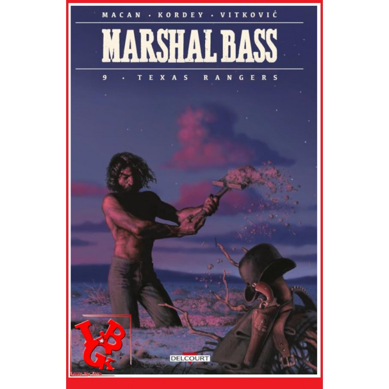 MARSHAL BASS 9 (Mai 2023) Vol. 09 / Texas Rangers par Delcourt little big geek 9782413075400 - LiBiGeek