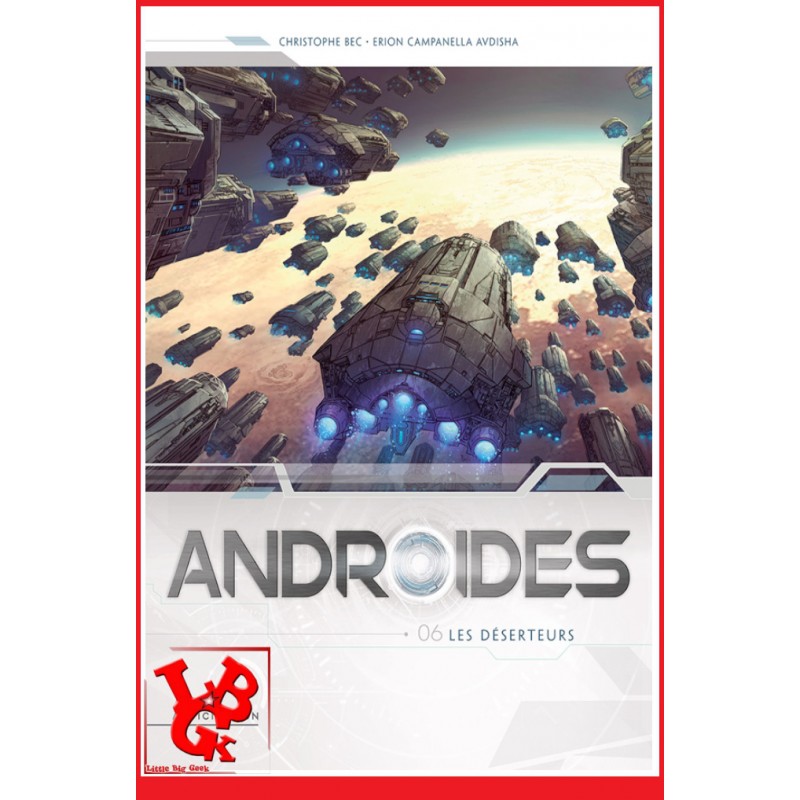 ANDROIDES 6 (Avr 2019) Vol. 06 Bec / Ardisha par SOLEIL libigeek 9782302075412