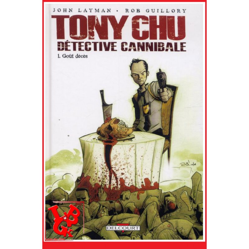 TONY CHU Detective Cannibale 1 (Septembre 2010) Vol. 01 / Gout Décès par Delcourt Comics little big geek 9782756023212 - LiBiGee