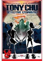 TONY CHU Detective Cannibale 12 (Fevrier 2017) Vol. 12 / Le dernier repas par Delcourt Comics little big geek 9782756078229 - Li