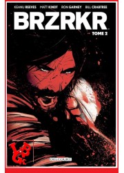 BRZRKR 2 (Septembre 2023) Vol. 02/ Keanu Reeves par Delcourt Comics little big geek 9782413045151 - LiBiGeek