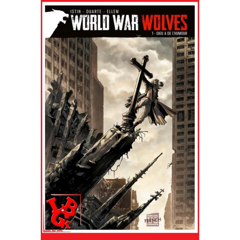 WORLD WAR WOLVES 1 (2014) Vol. 01 - Dieu a de l'humour par SOLEIL French Comics little big geek 9782302038325 - LiBiGeek