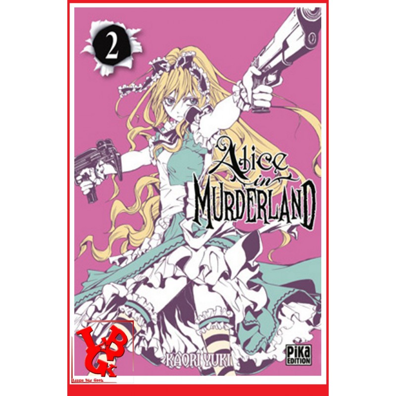 ALICE in MURDERLAND 2 (Sept 2016) Vol. 02 Shojo par Pika little big geek 9782811625603 - LiBiGeek
