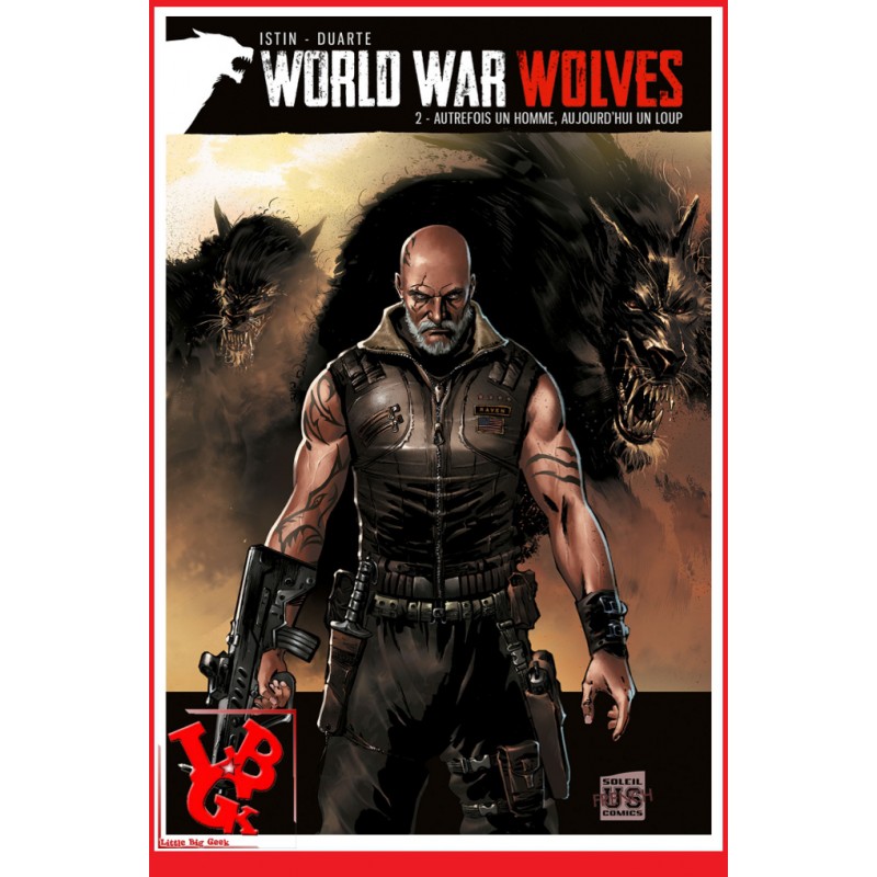 WORLD WAR WOLVES 2 (2016) Vol. 02 - Autrefois un homme ... par SOLEIL French Comics little big geek 9782302050587 - LiBiGeek
