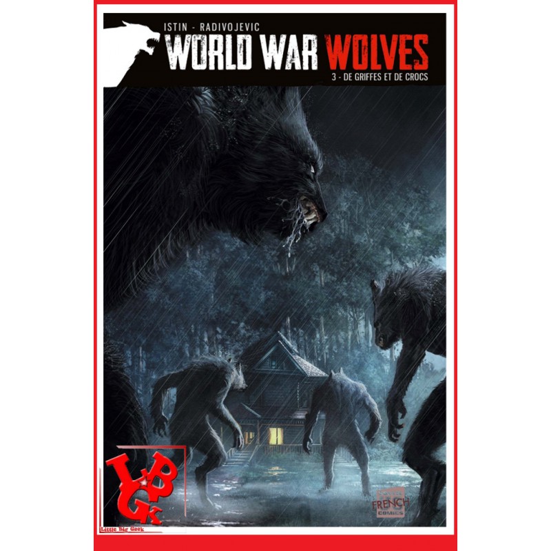 WORLD WAR WOLVES 3 (2016) Vol. 03 - De griffes et de crocs par SOLEIL French Comics little big geek 9782302054349 - LiBiGeek