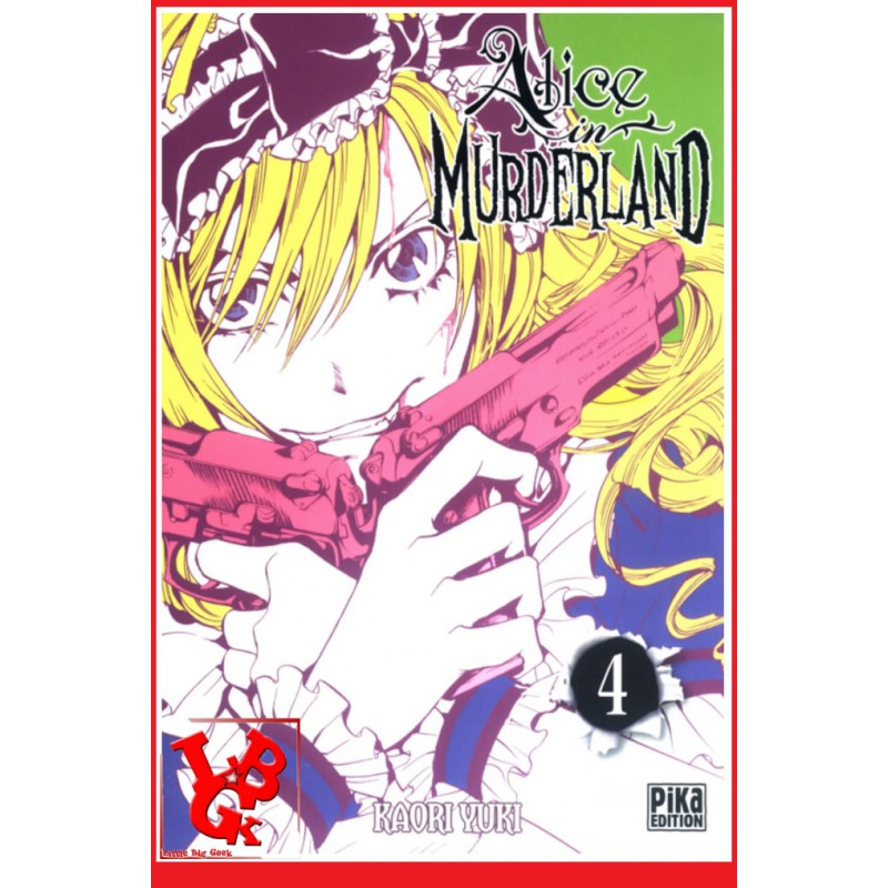 ALICE in MURDERLAND 4  (Mars 2017) Vol. 04 Shojo par Pika little big geek 9782811631703 - LiBiGeek