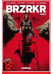BRZRKR 3 (Janvier 2024) Vol. 03/ Keanu Reeves par Delcourt Comics little big geek 9782413045168 - LiBiGeek