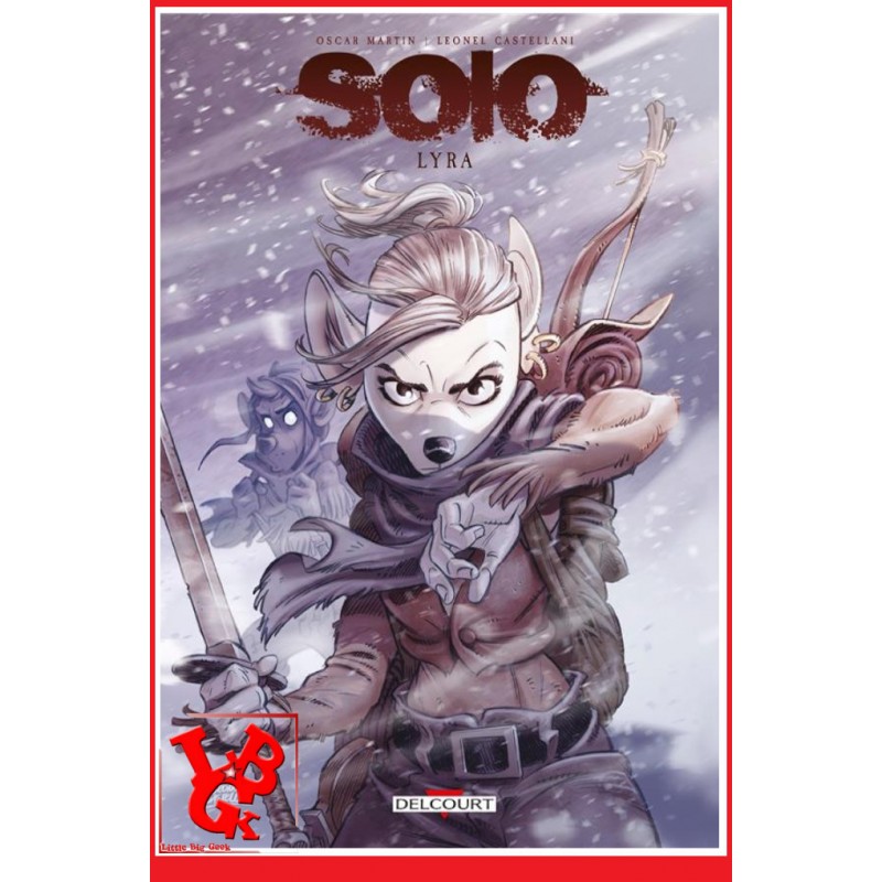 SOLO : LYRA (Janvier 2024) Vol. 01 / Oscar Martin par Delcourt Comics little big geek 9782413080145 - LiBiGeek