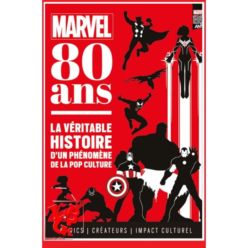 MARVEL 80 Ans, (Mai 2020) La véritable histoire d'un phénomène par Panini Comics libigeek 9782809489149