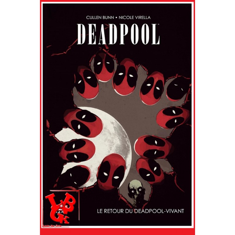 DEADPOOL - Le retour du Deadpool-vivant - Marvel Dark par Panini Comics libigeek 9782809454420