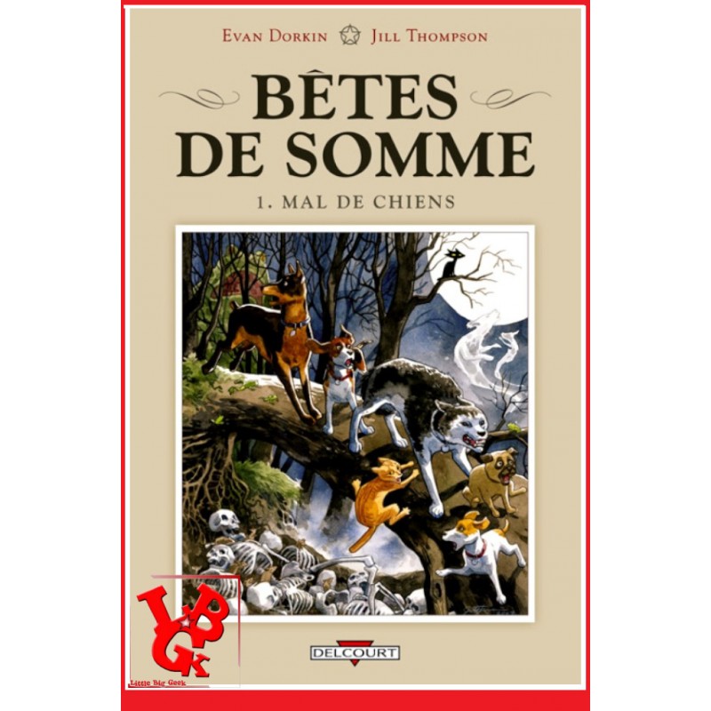 BETES DE SOMME 1 (Juin 2012) Vol. 01 / Mal de chiens - Hellboy par Delcourt Comics libigeek 9782756031507