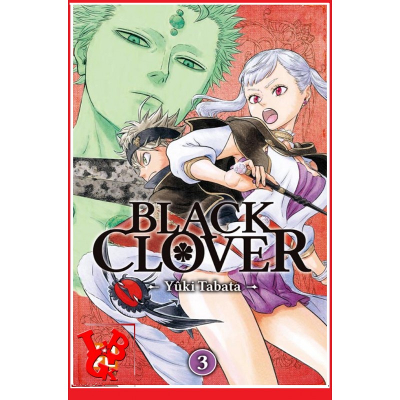 3 - BLACK CLOVER - Vol.03 par KAZE Manga little big geek 9782820325303 - LiBiGeek