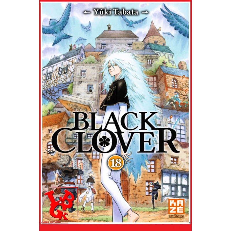 18 - BLACK CLOVER - Vol.18 par KAZE Manga little big geek 9782820335487 - LiBiGeek