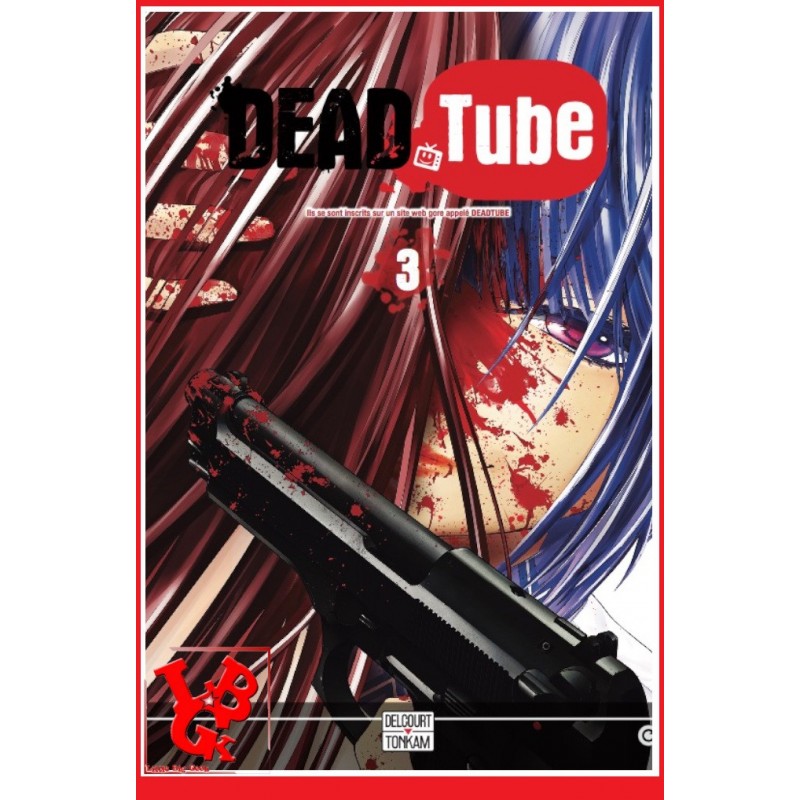 DEAD TUBE 3 / (Nov 2016) Vol. 03 par Delcourt Tonkam libigeek 9782756082721