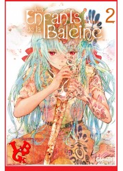 LES ENFANTS DE LA BALEINE 2 (Janv 2016) Vol. 02 / Shojo par Glenat Manga libigeek 9782344007365