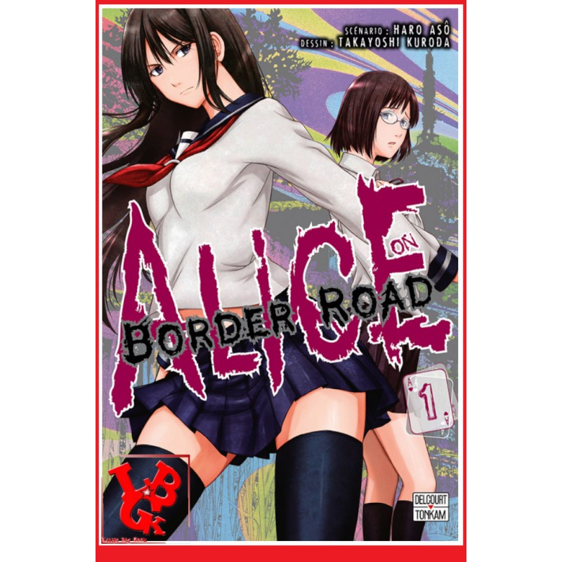 ALICE ON BORDER  ROAD 1 (Sept 2017) Vol. 01 - Seinen par Delcourt Tonkam libigeek 9782756095523