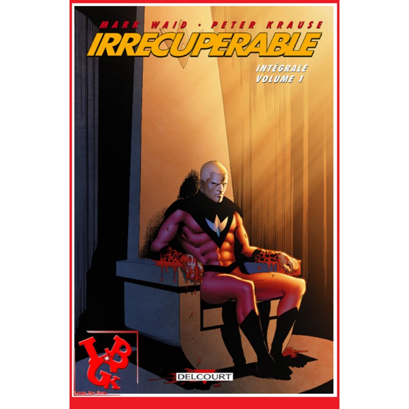 IRRECUPERABLE 1 Intégrale (Avr 2021) de Mark WAID par Delcourt Comics libigeek 9782413024477