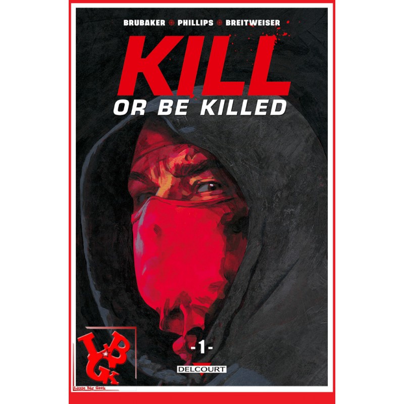 KILL OR BE KILLED 1 (Janv 2018) Vol. 01- Brubaker- Delcourt Comics libigeek 9782413002369