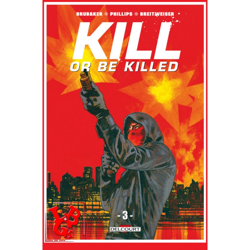 KILL OR BE KILLED 3 (Oct 2018) Vol. 03 - Brubaker- Delcourt Comics libigeek 9782413010487