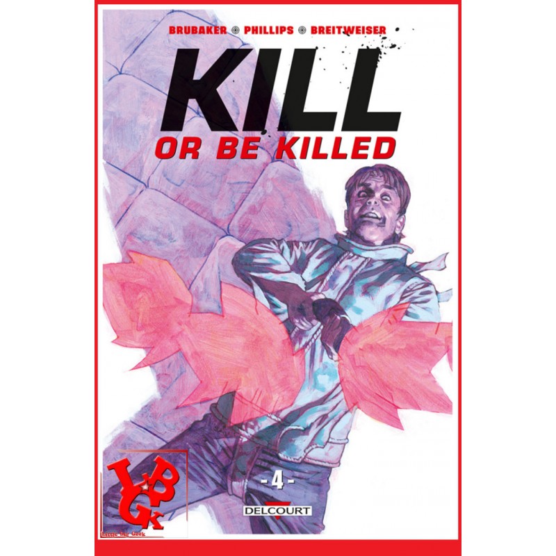KILL OR BE KILLED 4 (Fev 2019) Vol. 04 - Brubaker- Delcourt Comics libigeek 9782413013433