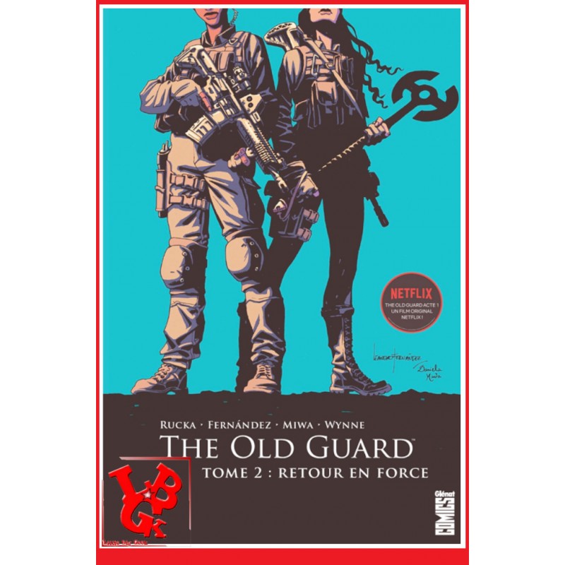 THE OLD GUARD 2 (Avr 2021) Vol. 02 Netflix - RUCKA par Glenat Comics libigeek 9782344047224