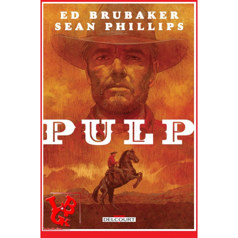 PULP (Mai 2021) Ed Brubaker / Sean Philips par Delcourt Comics libigeek 9782413039518