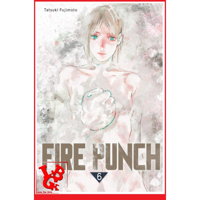 FIRE PUNCH 6 (Juin 2018) Vol.06 - Seinen par KAZE Manga little big geek 9782820332356 - LiBiGeek