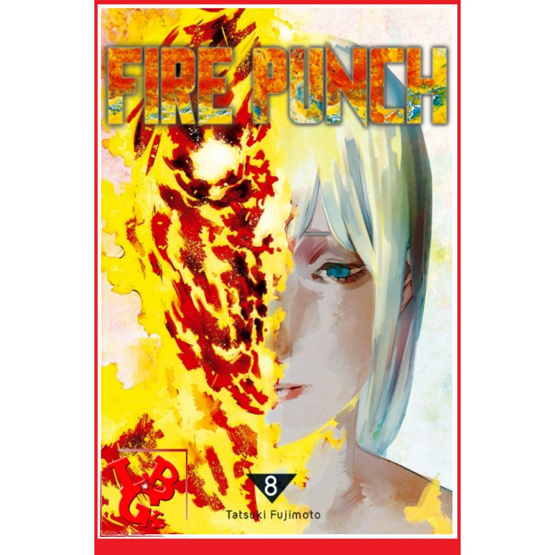 FIRE PUNCH 8 (Nov 2018) Vol.08 - Seinen par KAZE Manga little big geek 9782820332998 - LiBiGeek
