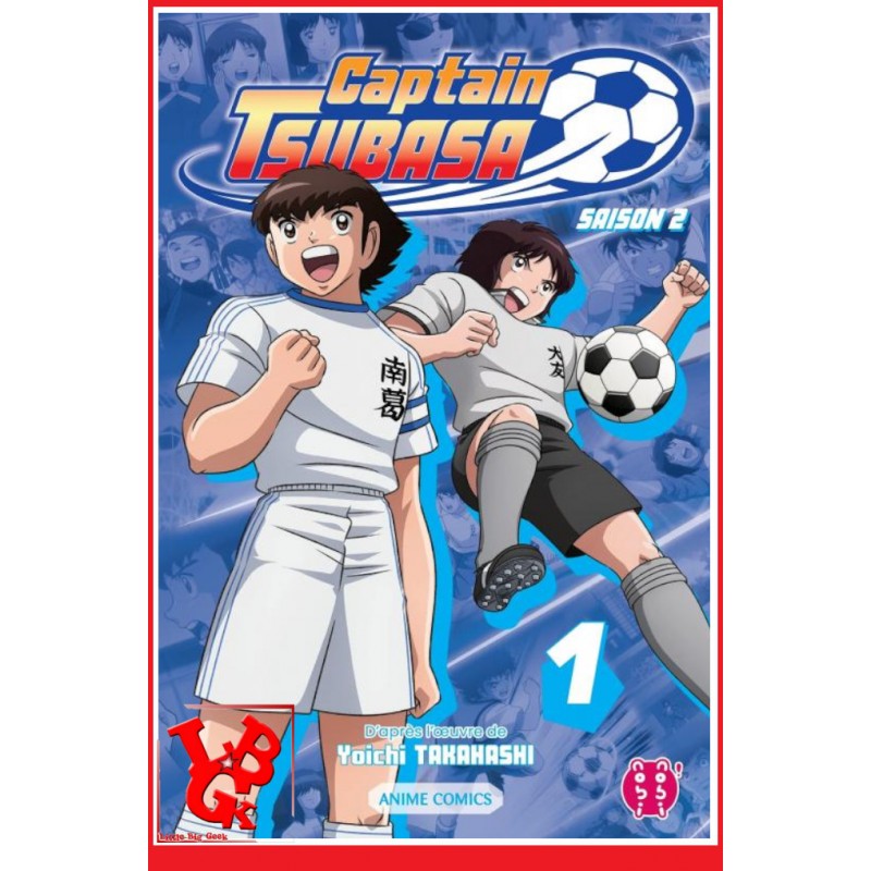 CAPTAIN TSUBASA Anime 2 (Juil 2021) Vol. 01 par Nobi! Nobi! little big geek 9782373495966 - LiBiGeek