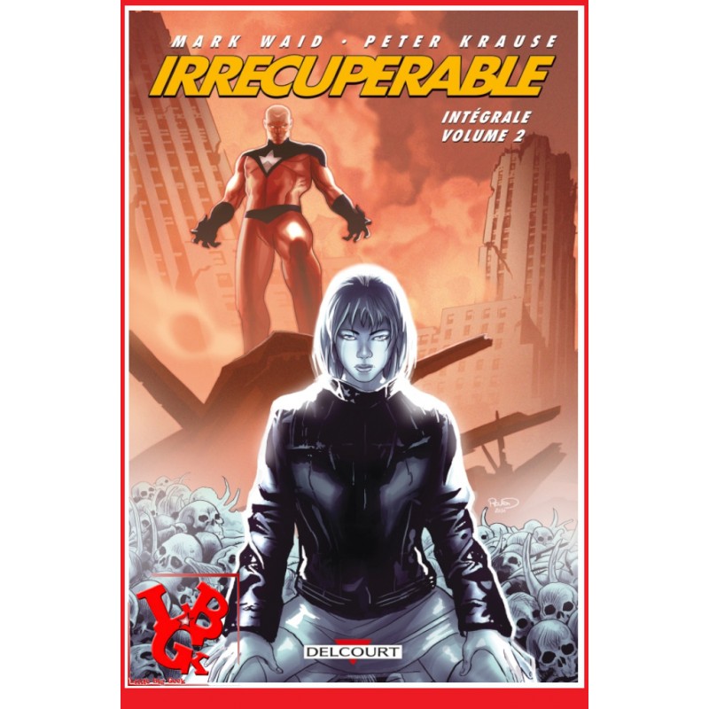 IRRECUPERABLE 2 Intégrale (Juil 2021) de Mark WAID par Delcourt Comics little big geek 9782413024729 - LiBiGeek