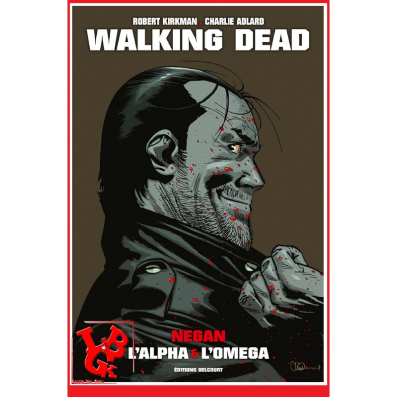 WALKING DEAD NEGAN (Sept 2021) L'Alpha & l'Omega par Delcourt libigeek 9782413043713