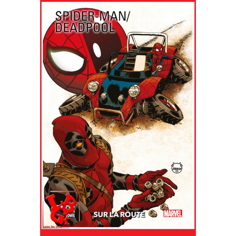SPIDER-MAN /  DEADPOOL  100% 2 (Sept 2021) Sur la route par Panini Comics libigeek 9782809497953