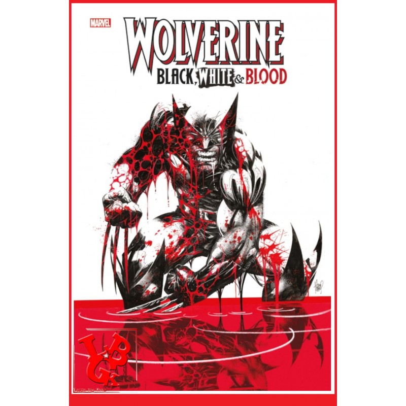 WOLVERINE Black, White & Blood (Aout 2021) par Panini Comics libigeek 9791039100397