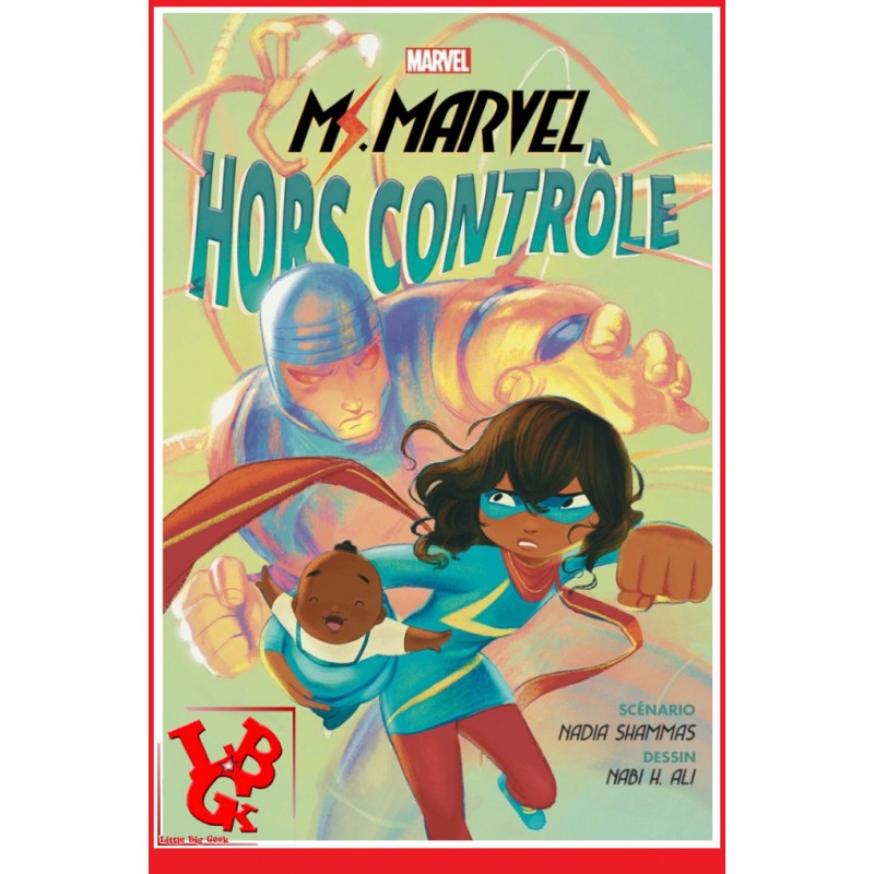 MISS MARVEL Marvel Next  Gen (Janv 2022) Hors contrôle par Panini Comics - Softcover little big geek 9791039101653 - LiBiGeek