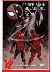 SPIDER-MAN  /  DEADPOOL 100%  - 3 (Janv 2022) Vol. 03 Le Manipulateur par Panini Comics little big geek 9791039100496 - LiBiGeek