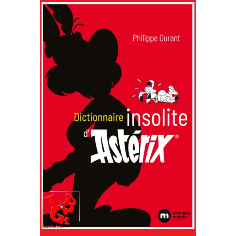 ASTERIX Le Dictionnaire Insolite (Nov 2021) par Nouveau Monde libigeek 9782380942446