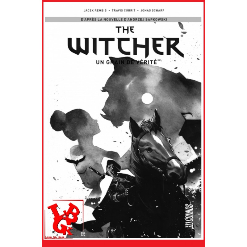 THE WITCHER 1 N&B Collector (Avr 2022) Vol. 01 / Un grain de vérité - Hi Comics little big geek 9782378871475 - LiBiGeek